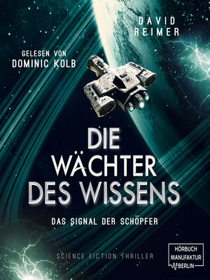 cover image of Das Signal der Schöpfer--Die Wächter des Wissens, Band 3 (ungekürzt)